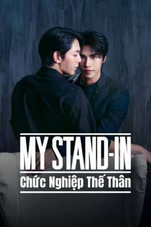 Thumber MY STAND-IN: Chức Nghiệp Thế Thân