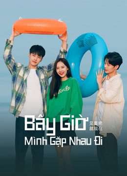 Thumber Bây Giờ Mình Gặp Nhau Đi