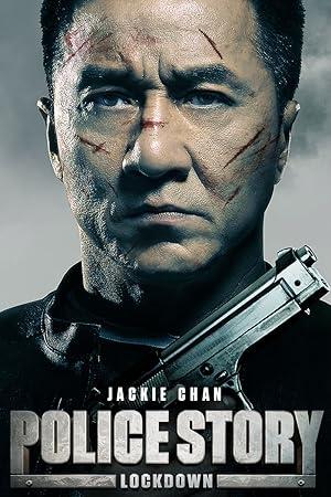 poster Câu Chuyện Cảnh Sát 6 Police Story: Lockdown