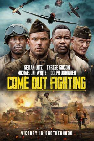 Đi Ra Chiến Đấu - Come Out Fighting (2022)