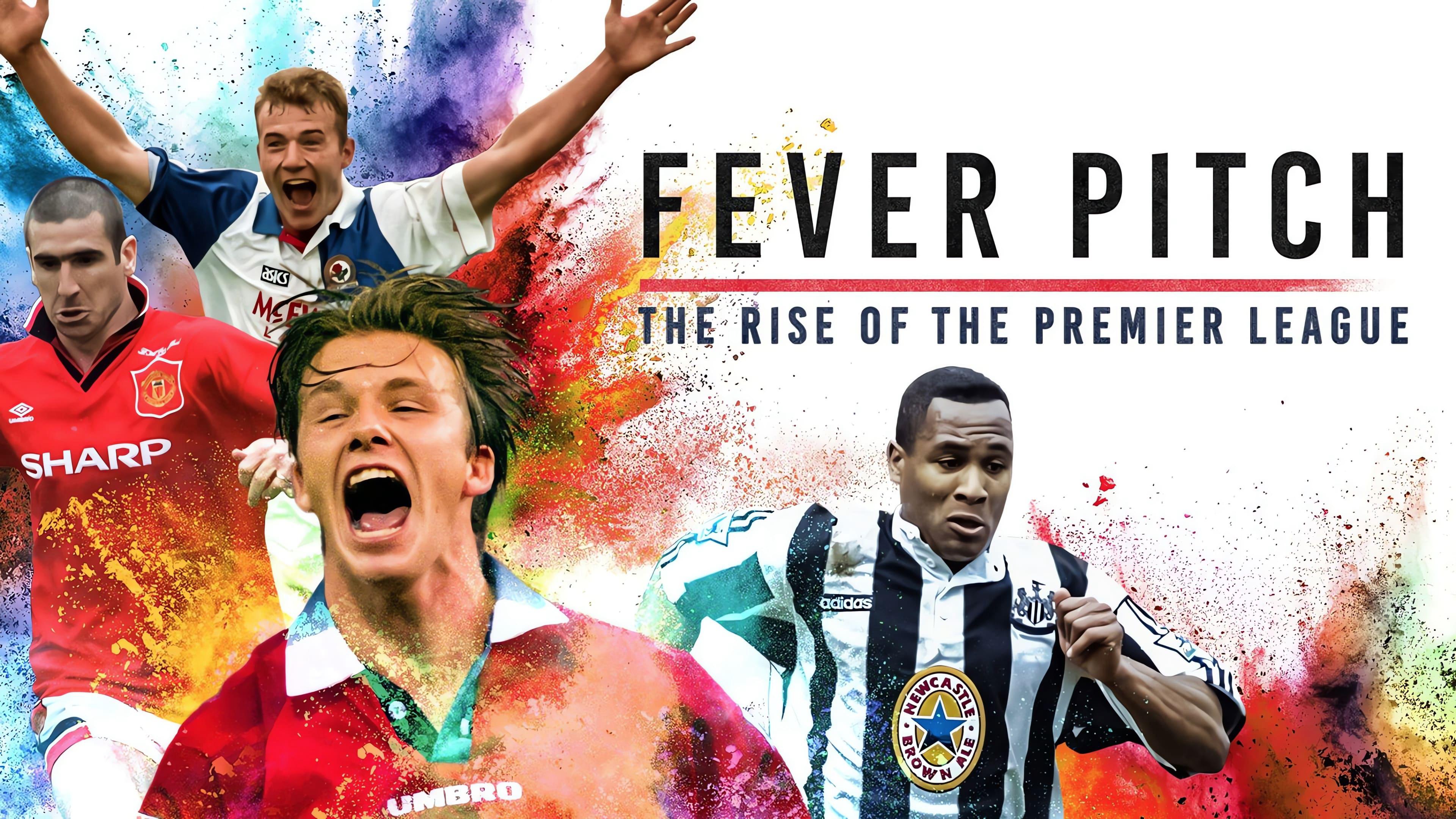 poster Cơn Sốt Sân Cỏ - Giải Ngoại Hạng Anh Trỗi Dậy Fever Pitch: The Rise of the Premier League