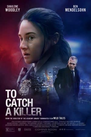 poster Truy Bắt Kẻ Sát Nhân - To Catch A Killer (2023) To Catch A Killer