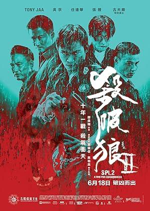 poster Sát Phá Lang 2 SPL 2: A Time For Consequences:  Kill Zone 2
