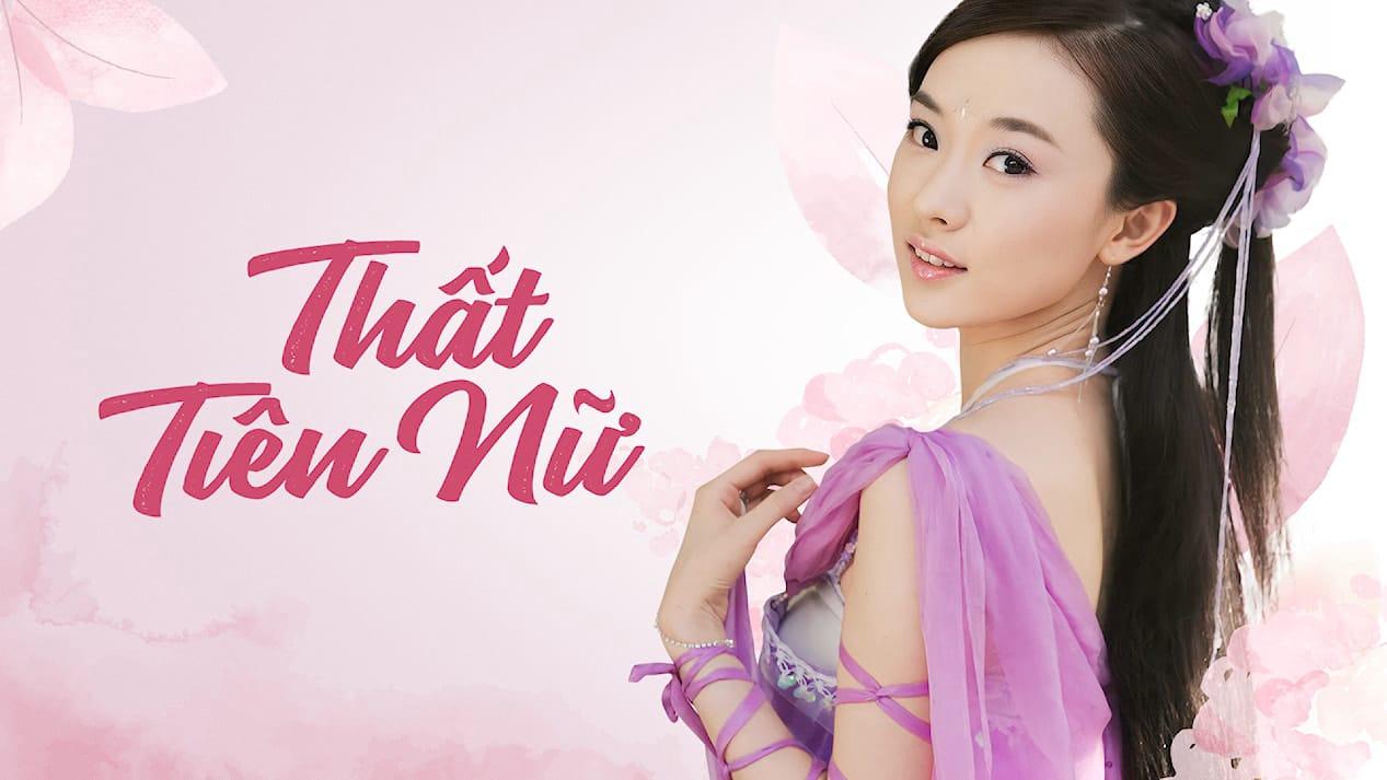 poster Thất Tiên Nữ Hoan Thiên Hỷ Địa Thất Tiên Nữ